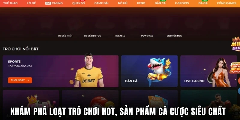 Khám phá loạt trò chơi hot và sản phẩm cá cược siêu chất