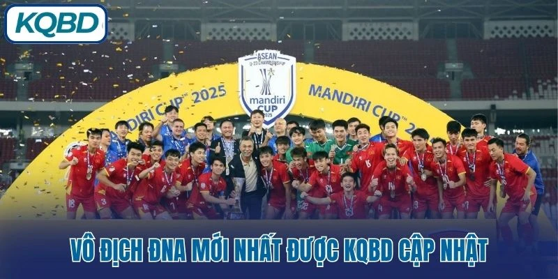 Vô địch ĐNA mới nhất được KQBD cập nhật