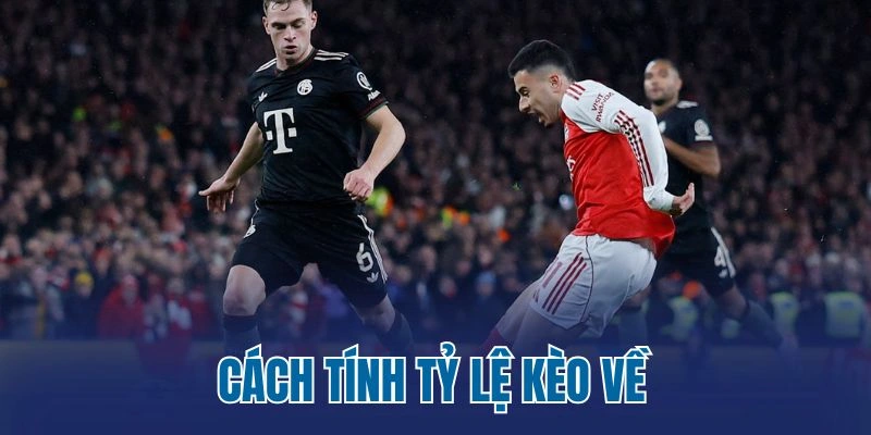 Cách tính tỷ lệ kèo về 